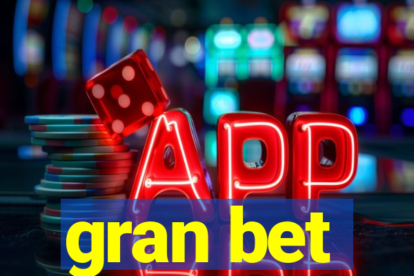 gran bet